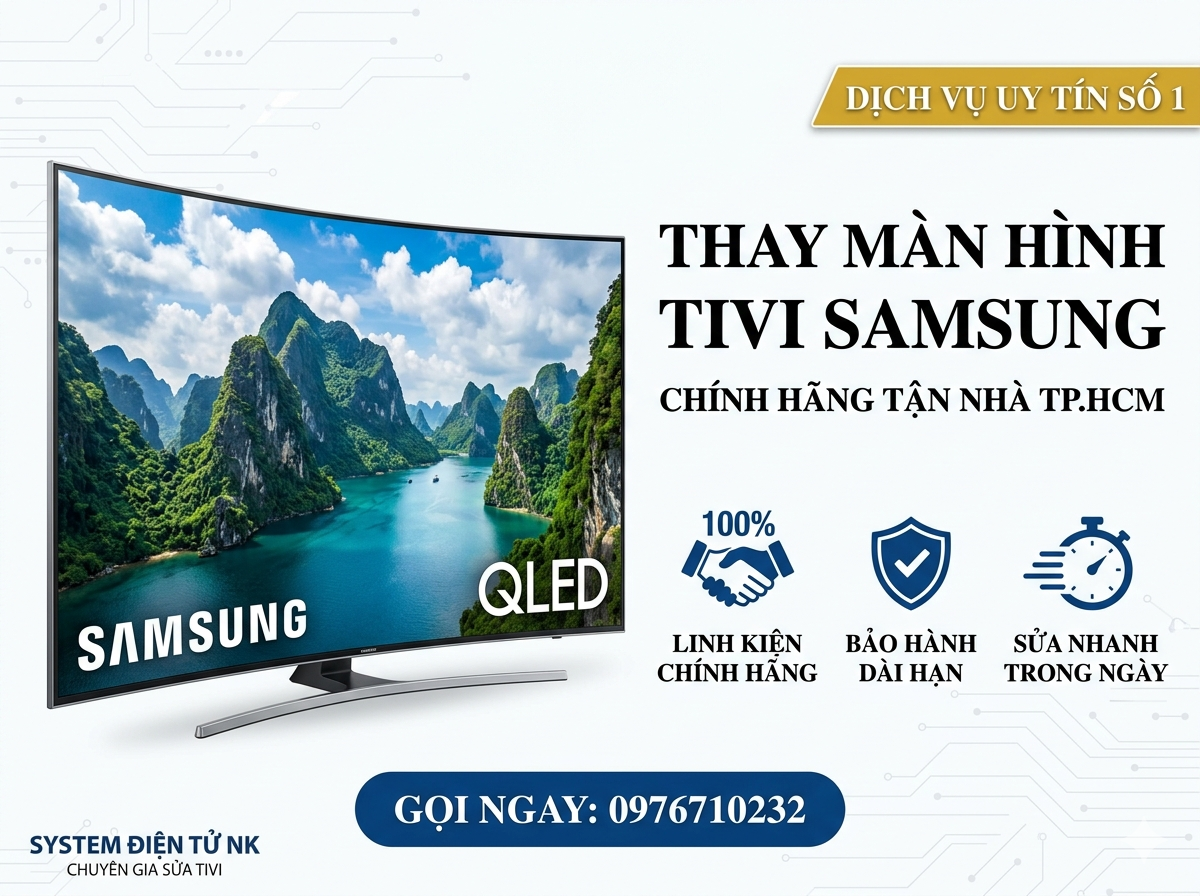 Thay Màn Hình Tivi Samsung Chính Hàng Tận Nhà TP.HCM | Giá Rẻ