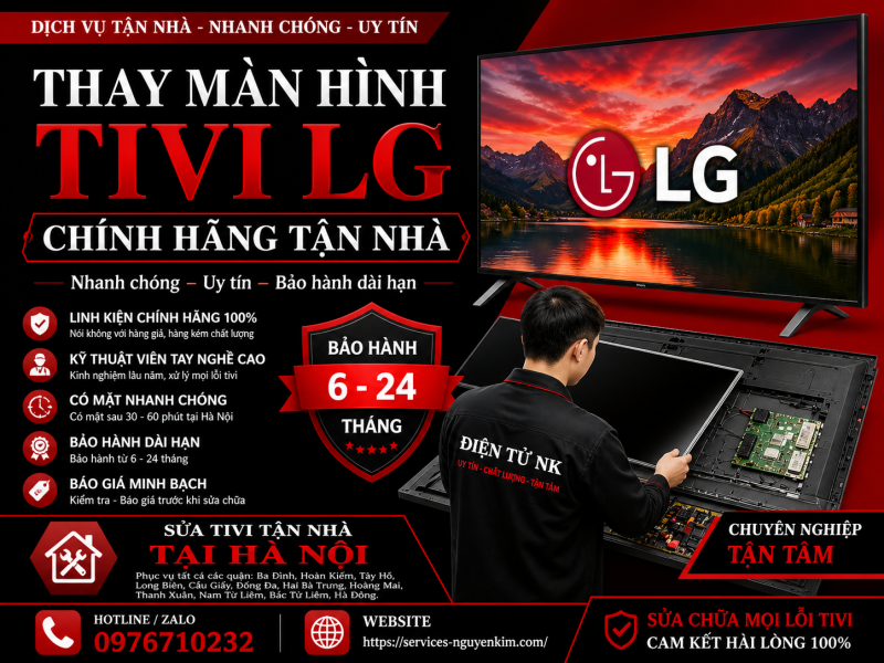 Thay màn hình tivi LG chính hãng tận nhà – Dịch vụ nhanh, uy tín tại Hà Nội
