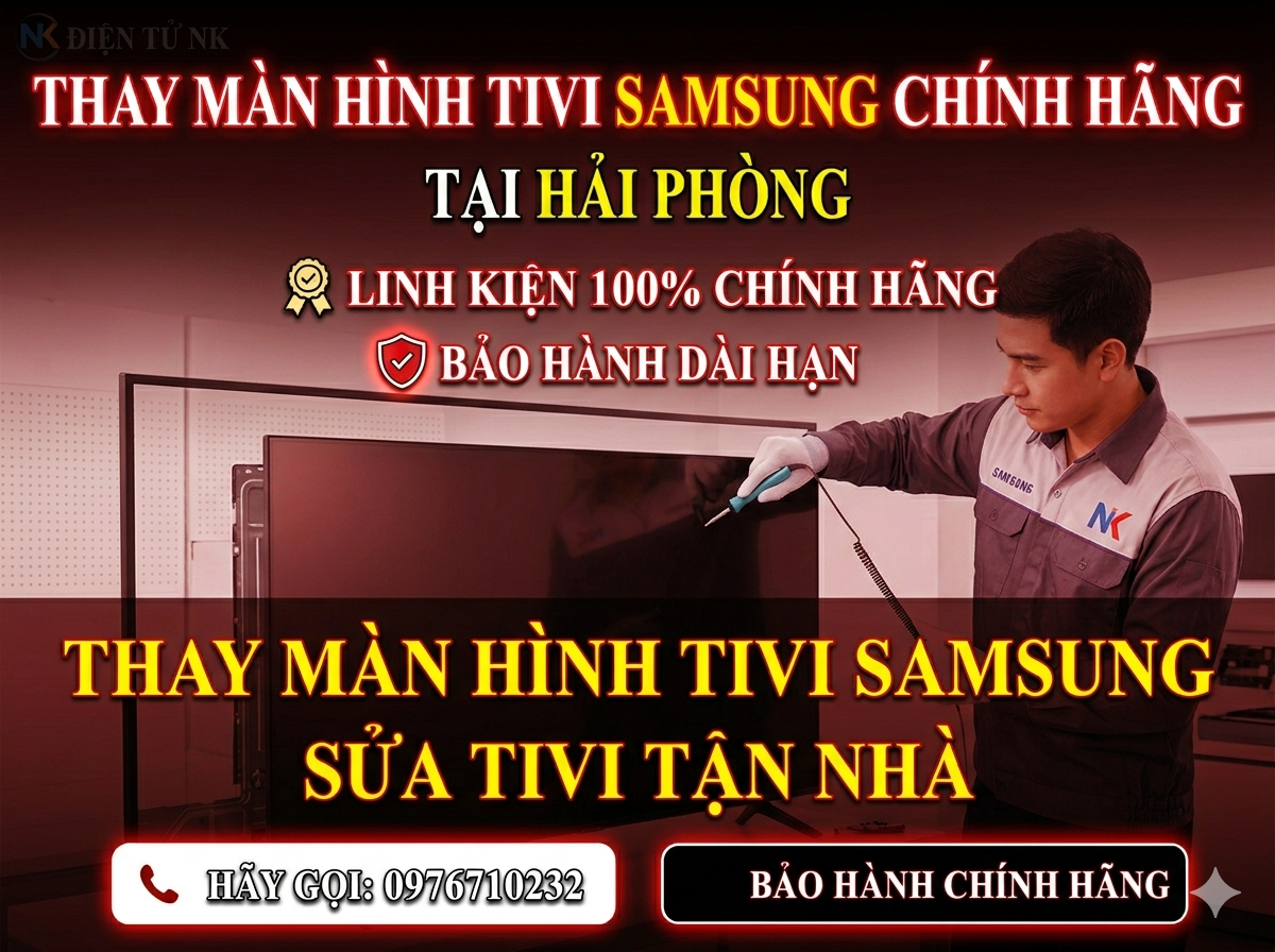 Thay màn hình tivi Samsung chính hãng tại Hải Phòng - BH 12T